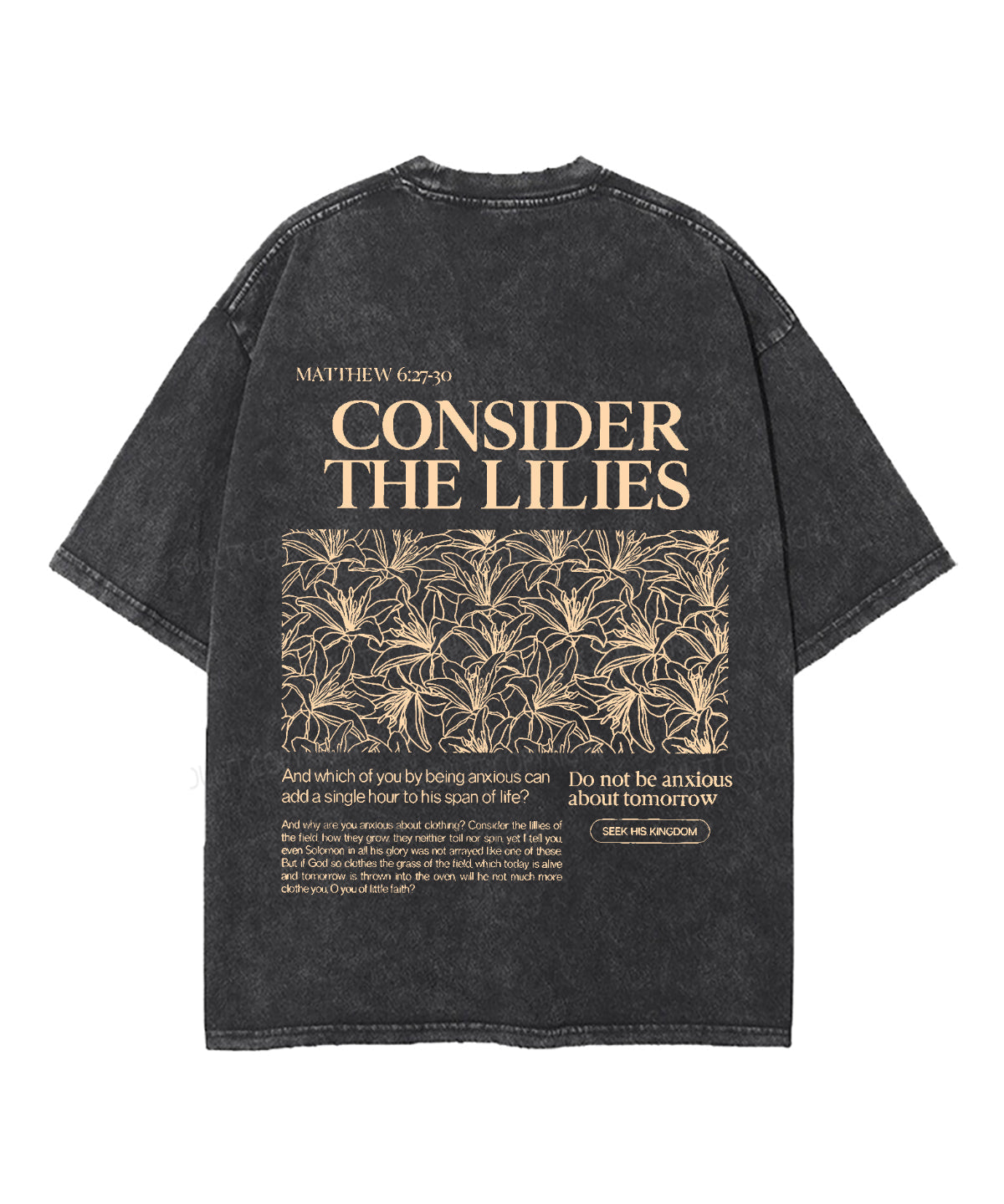 Consider The Lilies Double Sided Unisex Washed Christian T-shirt Style003