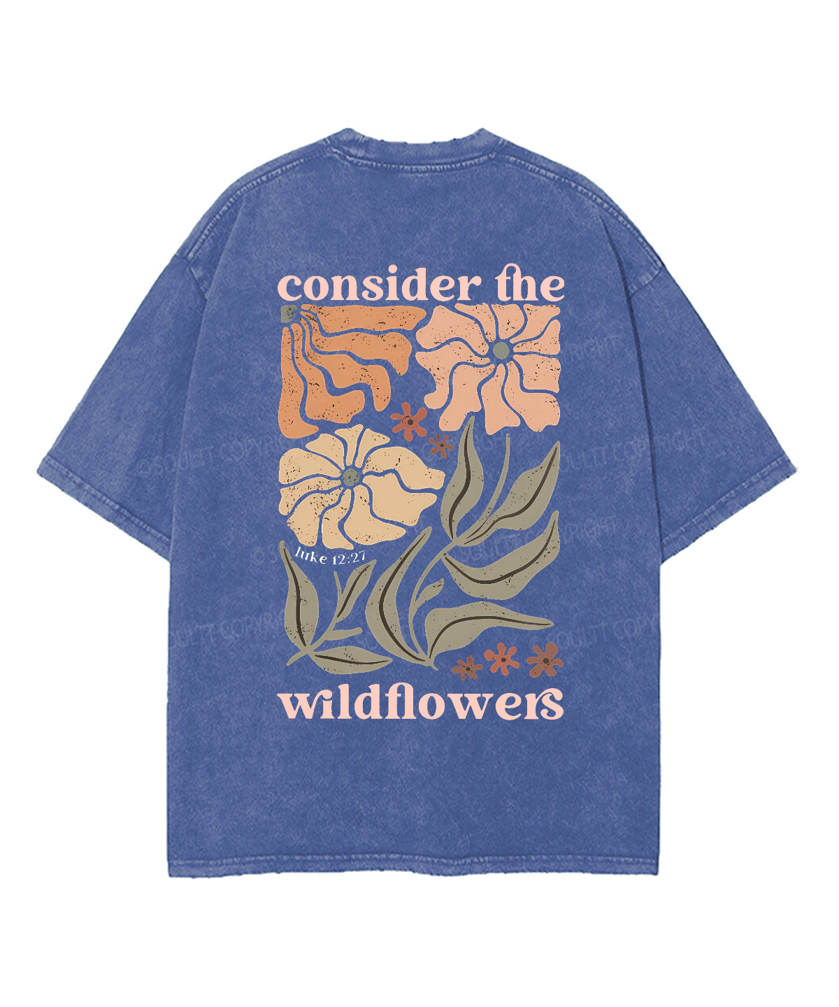 Consider The Wildflowers Double Sided Unisex Washed Christian T-shirt Style003