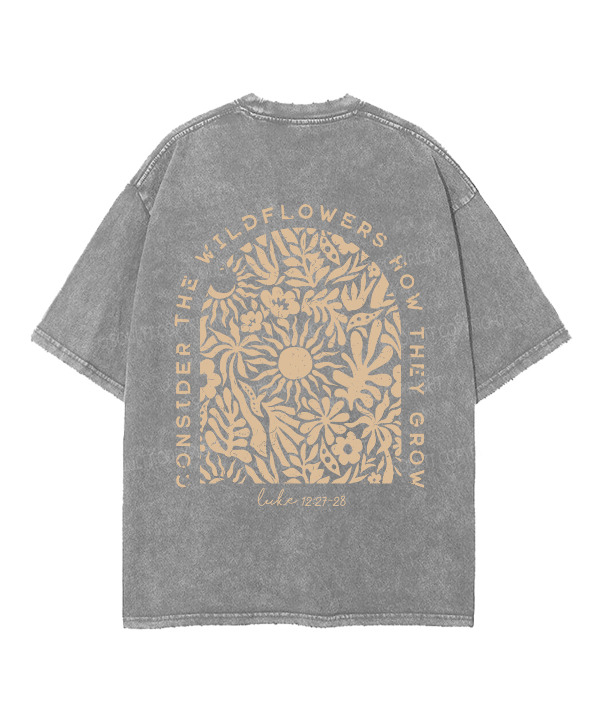 Consider The Wildflowers Double Sided Unisex Washed Christian T-shirt Style001