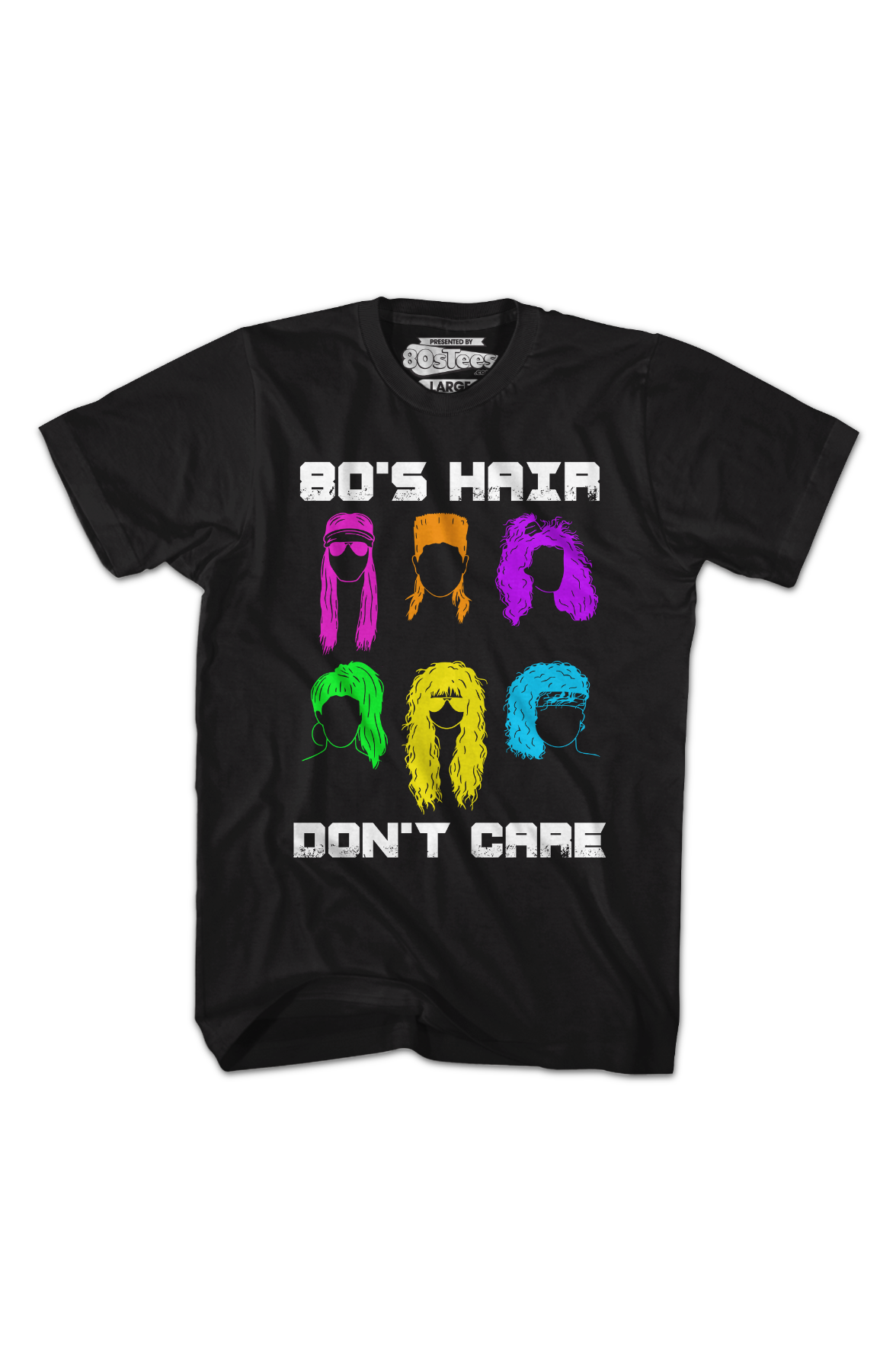 80's Hair Don't Care T-Shirt