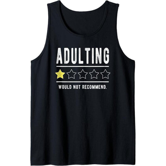 Adulting Would Not Recommend Funny Sayings One Star Adulting Tank Top MADE IN USA
