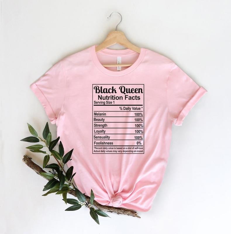 Black Queen Nutrition Facts Shirt, Black History Shirt, Proud Black History Month Pride Shirt,Melanin, Black Girl Magic, Black History Month