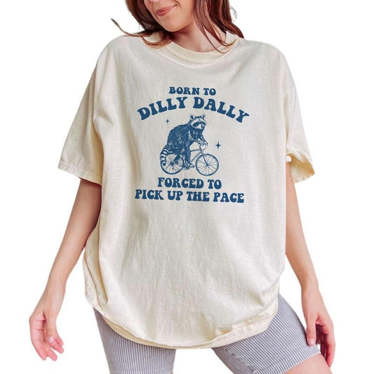 Born To Dilly Dally Unisex T Shirt, Funny Meme Shirts, Dilly Dally Short Sleeve Tops Tee, Vintage Unisex Shirt For Women Comfort Fit Streetwear, Funny Sayings Cotton Fabric Shirt, Gifts For Women Friends