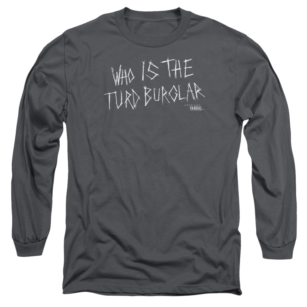American Vandal Turd Burglar - Men's Long Sleeve T-Shirt