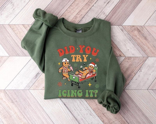 Did You Try Icing It Sweatshirt, Nurse Christmas Sweatshirt, School Nurse Christmas Sweater, Funny Cookies Xmas Shirt, Emergency Christmas Shirt, PICU Icu Nurse Christmas Shirt, Nurse Christmas Gift Shirt