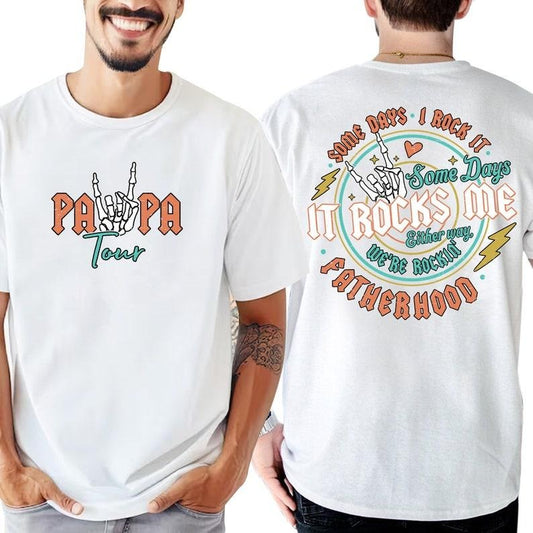 Fatherhood Shirt, Some Days I Rock It Shirt, Papa Lighting Bold Shirt, Papa Tour Shirt, Father's Day Funny  T-shirt, sweater and Hoodie 2 sides