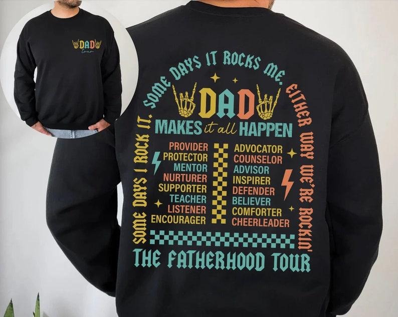 Fatherhood Tour shirt , Sometimes I Rock It Sometimes It Rocks Me shirt , Dad Life shirt , Fathers Day Gift, Funny Fatherhood shirt , Dad Rock Tour T-shirt, sweater and Hoodie 2 sides