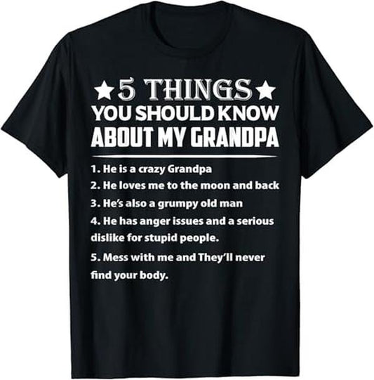 Funny Grandpa Shirt, Gift For Grandfather, 5 Things You Know About My Grandpa T-Shirt Menswear Casual Cotton Top