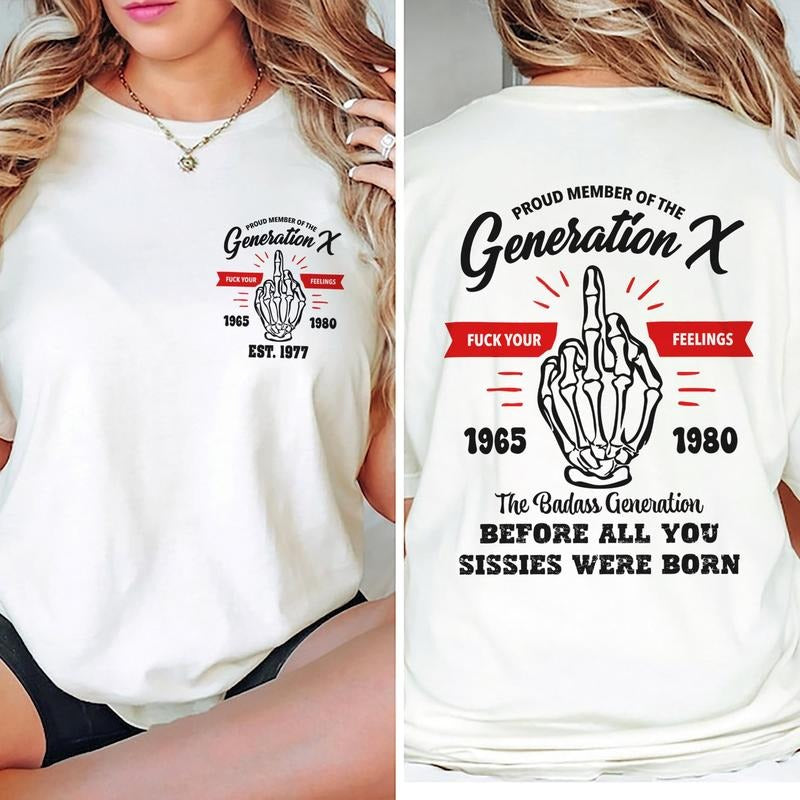 Gen X Shirt Generation X Tshirt Funny 1980s Birthday Gift Proud Gen X Tee Retro Sarcastic Shirt Badass Before You Were Born Quote Shirt T-shirt, sweater and Hoodie