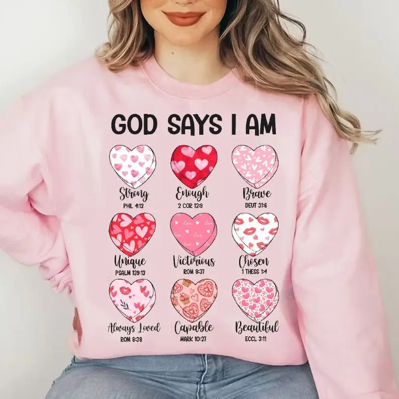 God Says I am Valentine Sweatshirt and Hoodie, T-Shirt