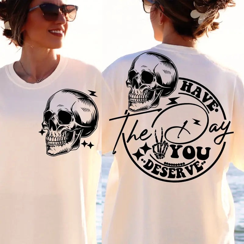 Have The Day You Deserve Svg Peace Sign Skeleton Svg Funny Karma Svg Snarky Svg Funny Skeleton Svg TK43GN