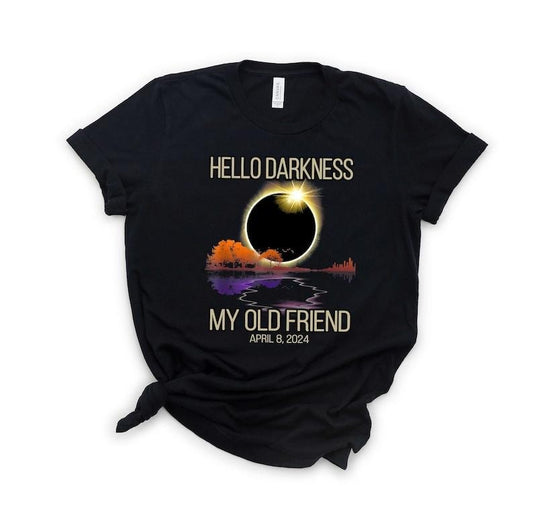 Hello Darkness Shirt, April 8th 2024 Shirt, Eclipse Event Shirt, Funny Eclipse Shirt, Joke Shirt, Total Solar Eclipse Hoodie and Sweater; T-shirt