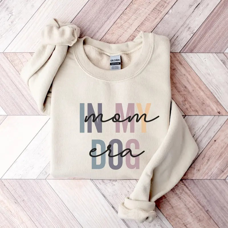 In My Dog Mom Era Sweater Dog Mom Birthday Gift Dog Mom Life Shirt Gift For Dog Mom Dog Mama Sweatshirt Dog Mama Shirt TK43GN