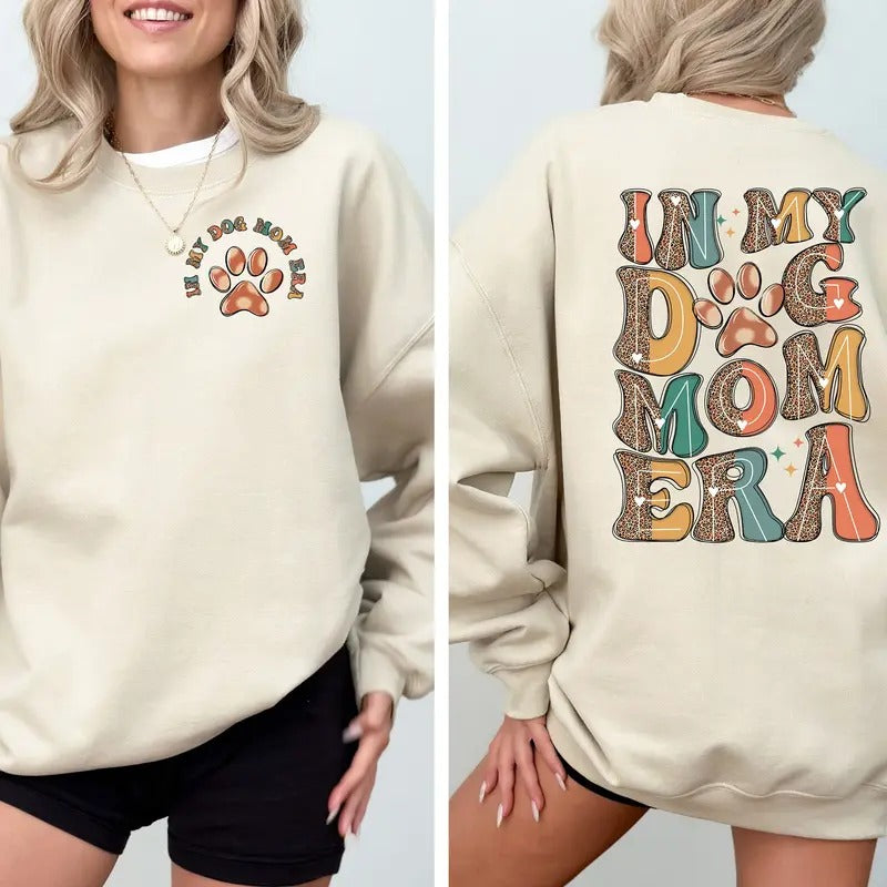 In My Dog Mom Era T-shirts Funny Dog Mom Shirts In My Dog Mom Era Dog Lover Sweatshirts Dog Mama Shirt Pet Lover Shirts Dog Lover Gift TK43GN