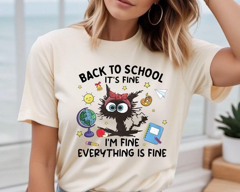 It's Fine I'm Fine Everything Is Fine Black Cat Teacher Shirt, Funny Kindergarten Teacher Shirt, Funny Teacher Gifts Idea, Back to School T-shirt, sweater and Hoodie