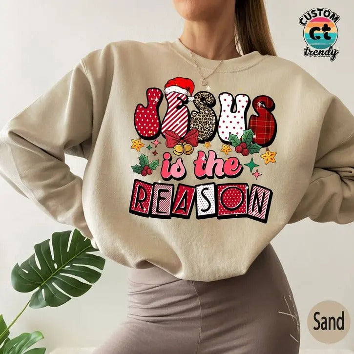 Jesus Is The Reason Sweatshirt, Christian Christmas Sweatshirt, Religious Gifts For Women, New Year Sweatshirt, Xmas , Christmas Gifts, U5636