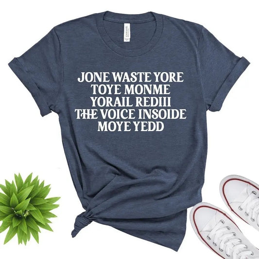 Jone Waste Yore Toye Shirt, Funny Shirt
