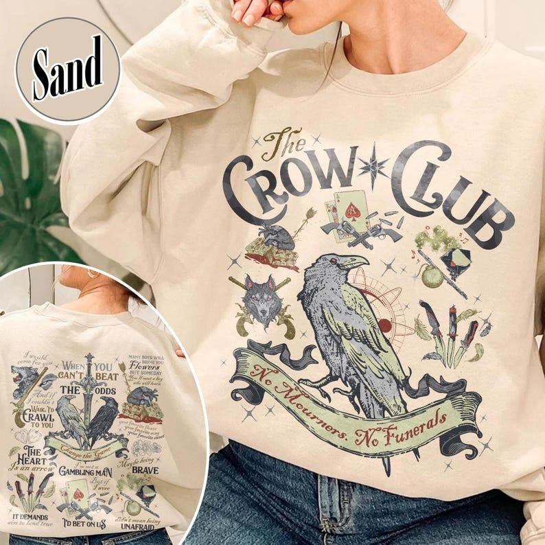 Ketterdam Crow Club Sweatshirt,Six of Crows Shirt,No Mourners No Funerals Shirt,Book Lovers Shirt,Crows Before Bros Support Local Murder