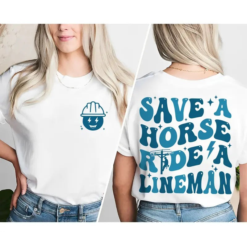 Lineman Wife Shirt Funny Lineman Shirt Save A Horse Ride A Lineman Shirt Wifey Shirt Gift For Wife Funny Wife Shirt Lineman Sweatshirt