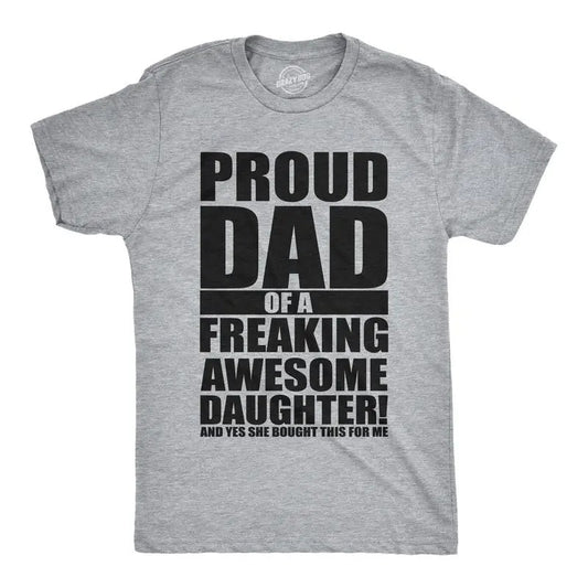 Mens Proud Dad Of A Freaking Awesome Daughter T shirt Funny Fathers Day Tee Mens Funny T Shirts Cool Tees Soft Stylish Casual Menswear Dad Joke Apparel for Men Funny Daughter T Shirt Novelty Tees for Light Grey