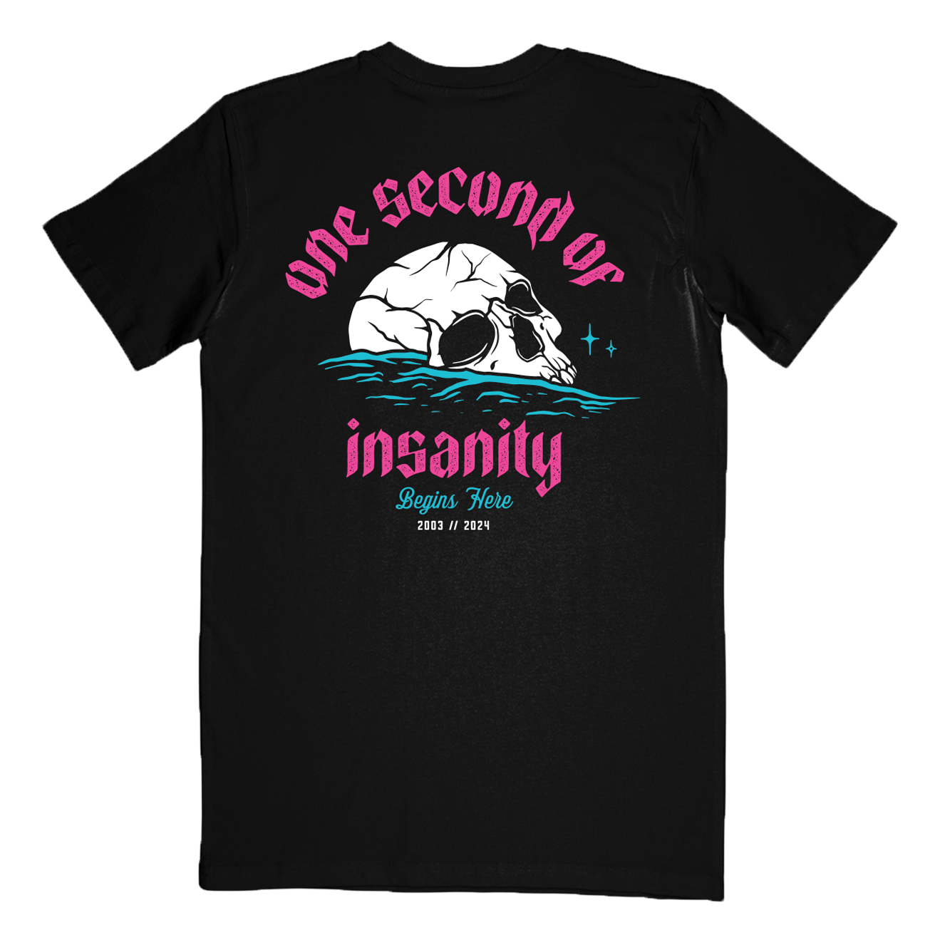 "One Second Of Insanity" T-Shirt