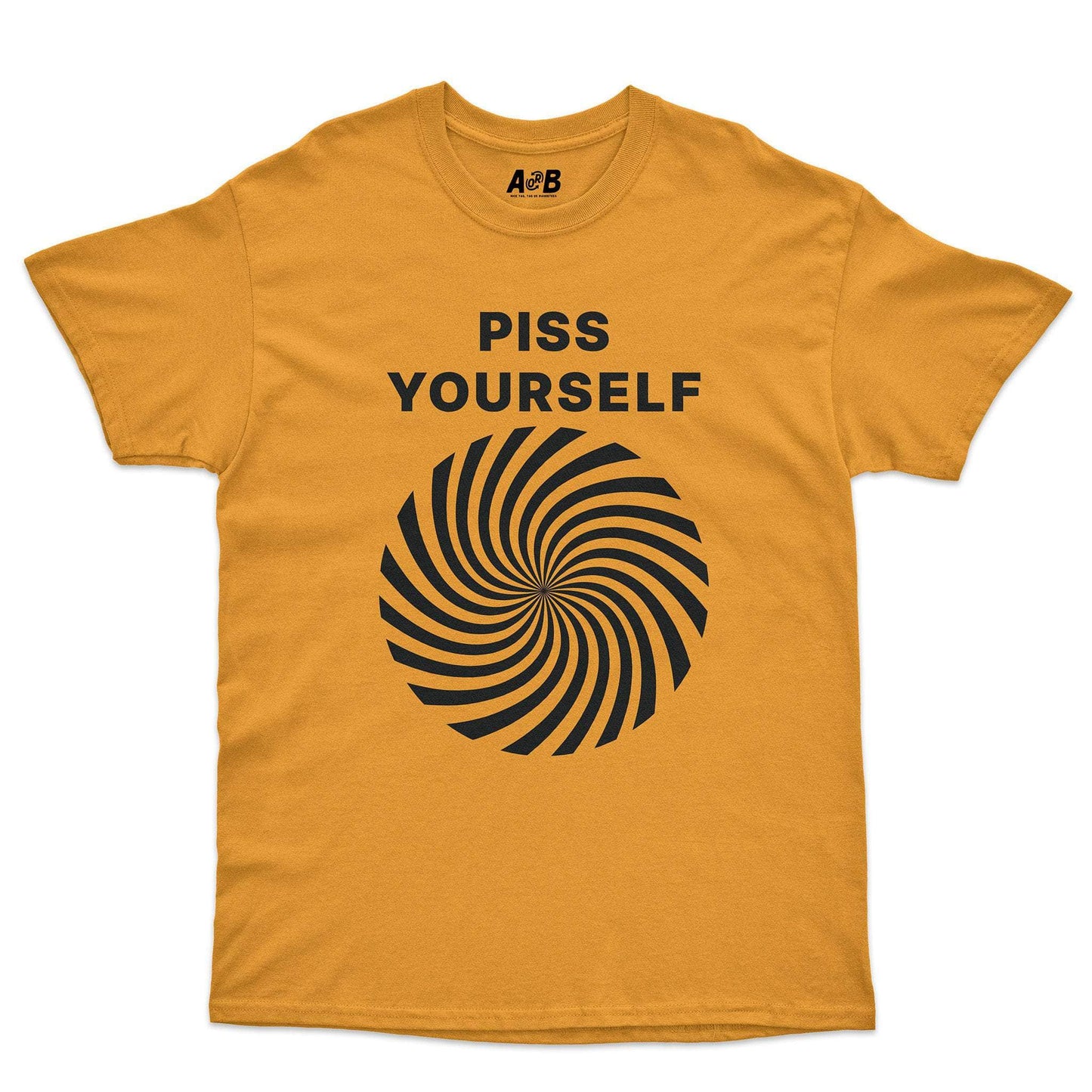 Piss Yourself T-Shirt