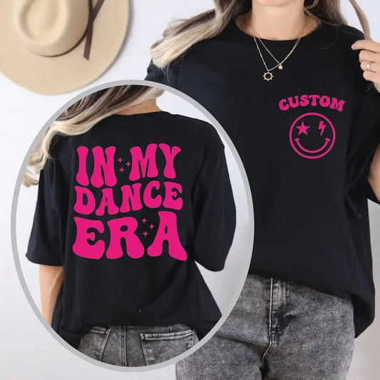 Premium  Custom In My Dance Era Shirt, Cute Custom Dancer T-Shirt, Funny Dance Oversize Shirt, Dance Gift For Women, Youth Dance Shirt