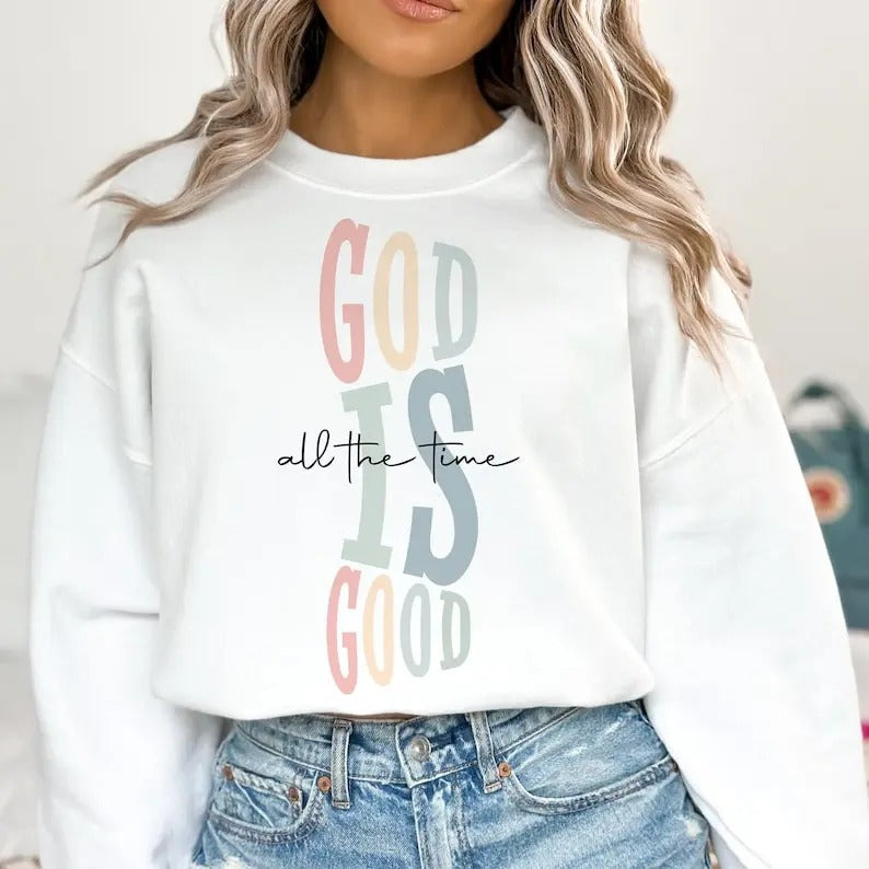 Premium God Is Good All The Time , Shirt for Christian women, boho Christian sweatshirt