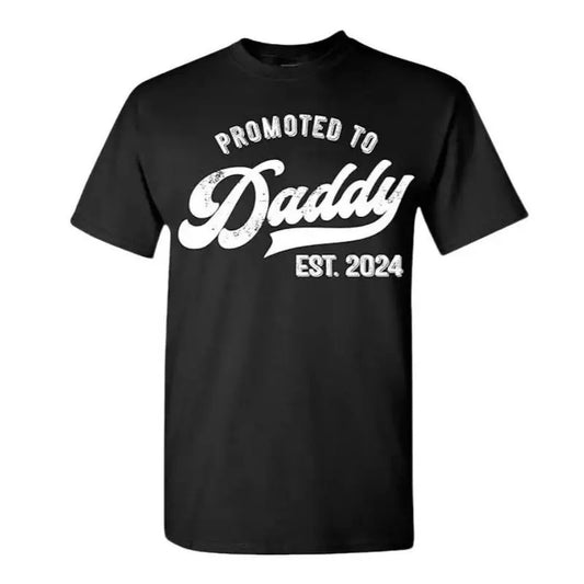 Promoted to Daddy 2024 T-Shirt Funny Humor New Dad  First Time, Dad T Shirt, Funny Sweatshirt and Hoodie, Shirt Gift for Menswear