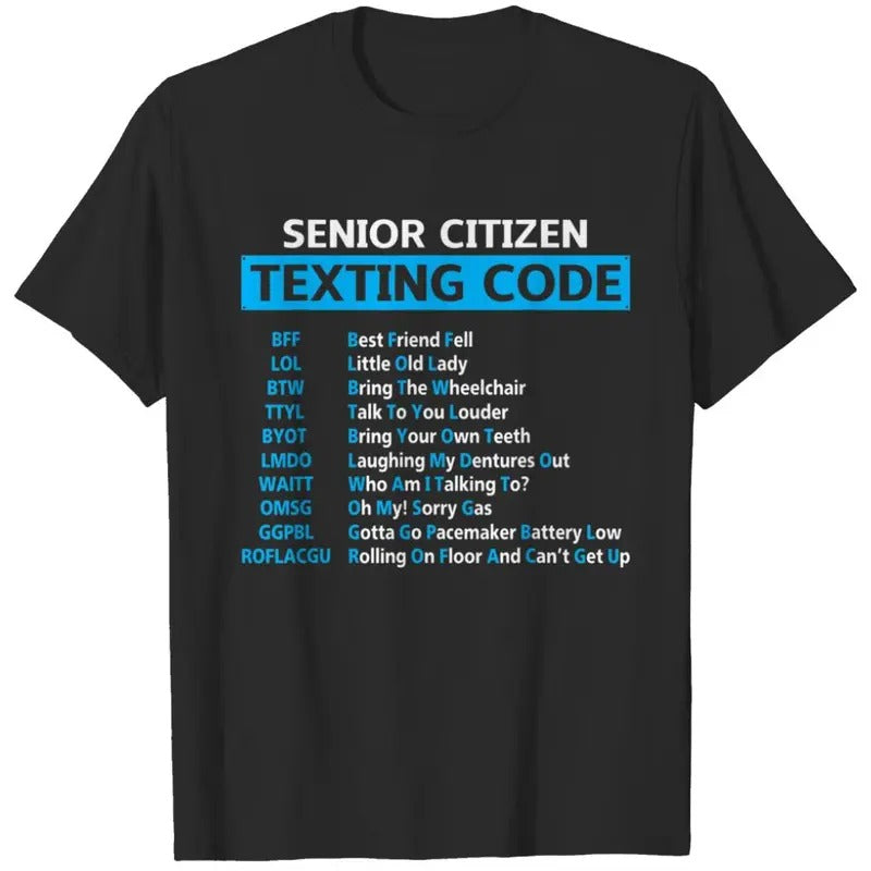 Senior Citizen Texting Code Funny Grandparent Sarcastic T-Shirt T-shirt, sweater and Hoodie