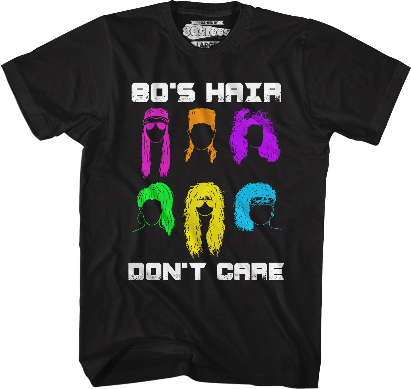 80's Hair Don't Care T-Shirt