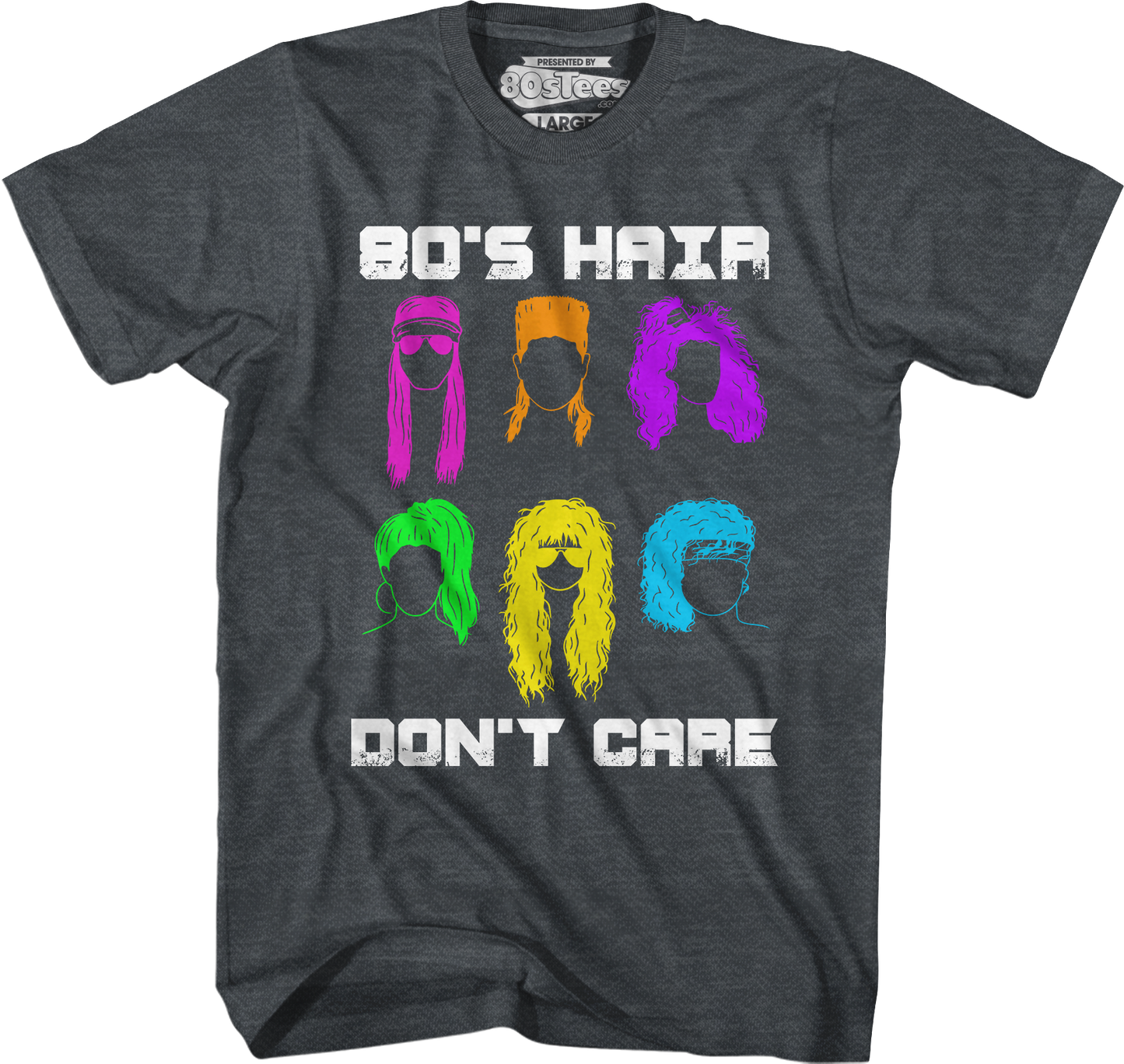 80's Hair Don't Care T-Shirt