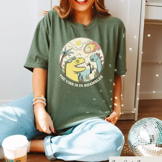 The Vibes Are In Shambles Shirt, Funny Meme T-Shirt, Funny Sarcastic Shirt, Mental Health Shirt, Big Bang Dinosaur Shirt, Gifts
