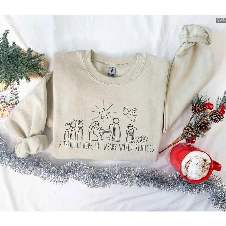 A Thrill Of Hope The Weary World Rejoices Sweatshirt/Hoodie/Tshirt, Religious Nativity Christmas, Jesus Is The Reason Gift, Retro Crewneck, Gift For Lovers, Cotton, Trendy Womenswear Top