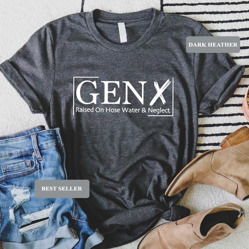 Victoria Maxwell, Gen X Raised On Hose Water And Neglect T-Shirt, Sarcastic Funny Quotes Shirt, Nostalgic Gift for Gen X