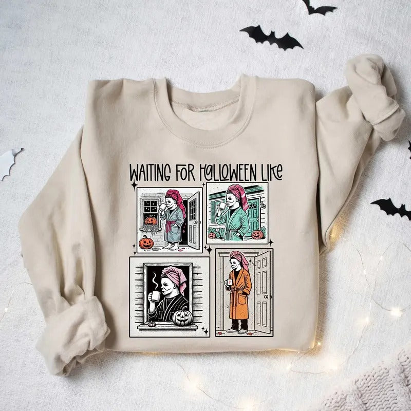 Waiting For Halloween Like Sweatshirt, Halloween Movie Sweatshirt, Funny Halloween Sweatshirt, Fall Halloween Gift Shirt, Halloween Movie Character Shirt, Halloween Night Shirt
