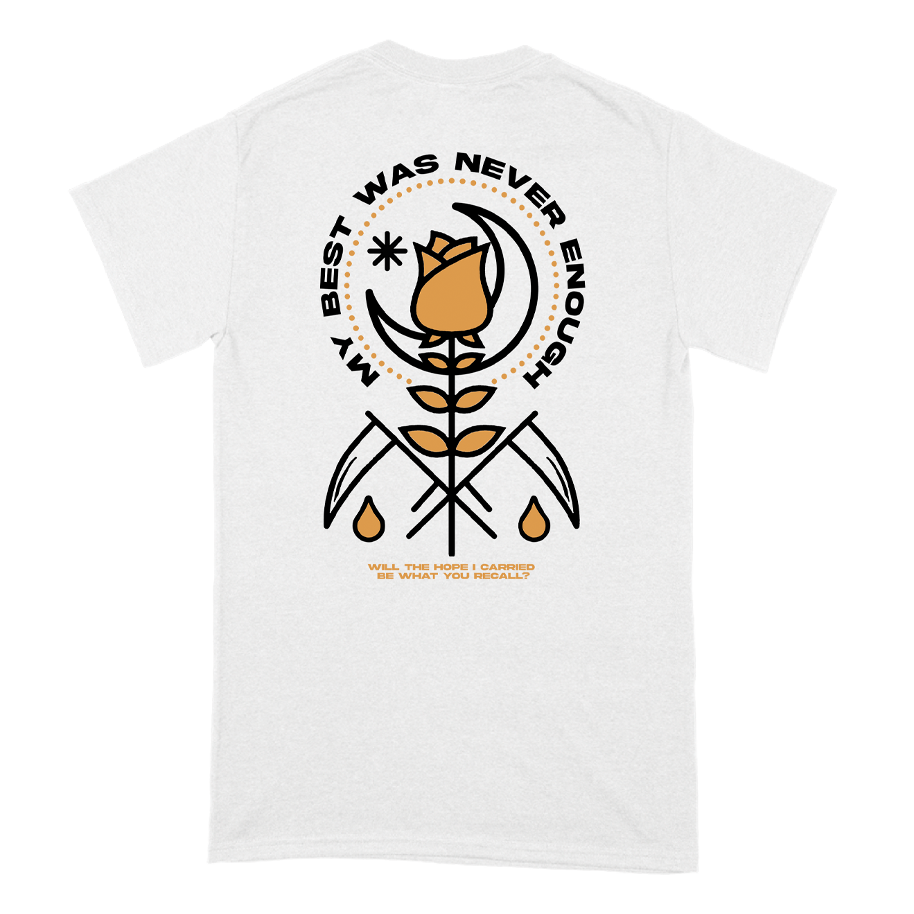 "My Best Is Never Enough" T-Shirt