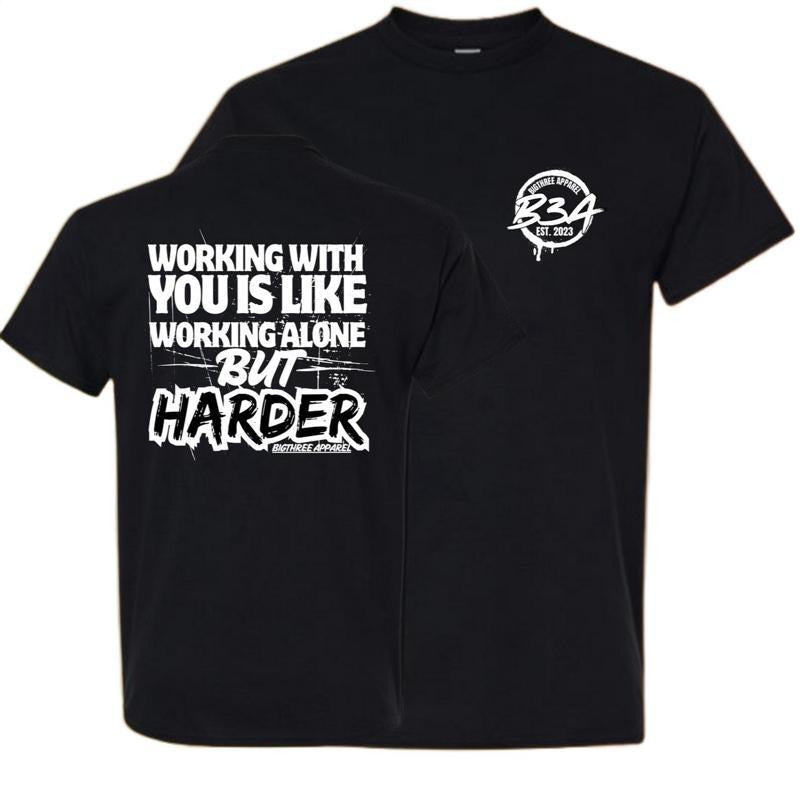Working with You Is Like Blue Collar Shirt, Black - White Graphic Design for Men and Women, Graphic Tee Menswear Top