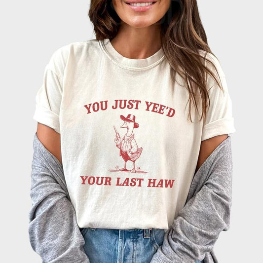 You Just Yee'd Your Last Haw Shirt, Silliest Goose Vintage Tee, Meme Unisex Graphic Printed Tee, Funny Goose Retro Shirt, Goose Lover T-shirt, Comfy Fabric Graphic Tee, Women's Top, Womenswear, Cotton Fabric Relaxed Tee