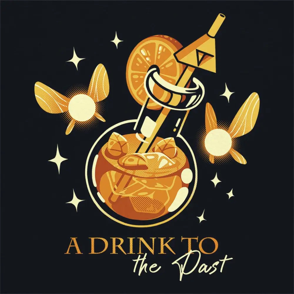 A Drink To The Past T-Shirt
