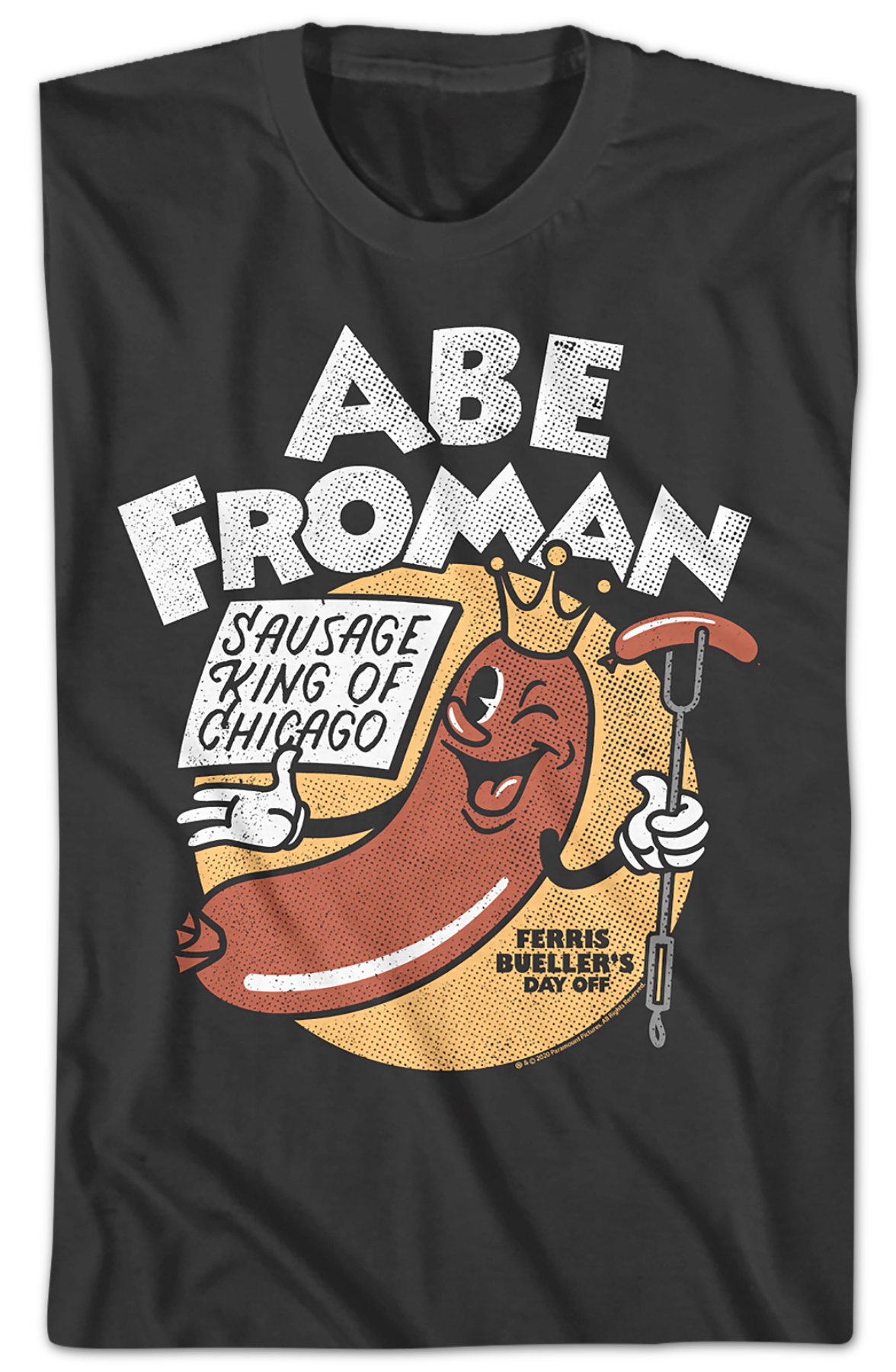 Abe Froman Sausage King Of Chicago Ferris Bueller's Day Off T-Shirt