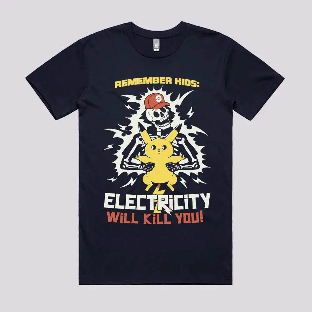 Electricity Will Kill You T-Shirt