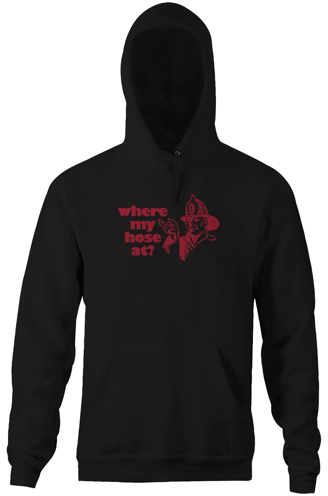 Where My Hose At? Hoodie