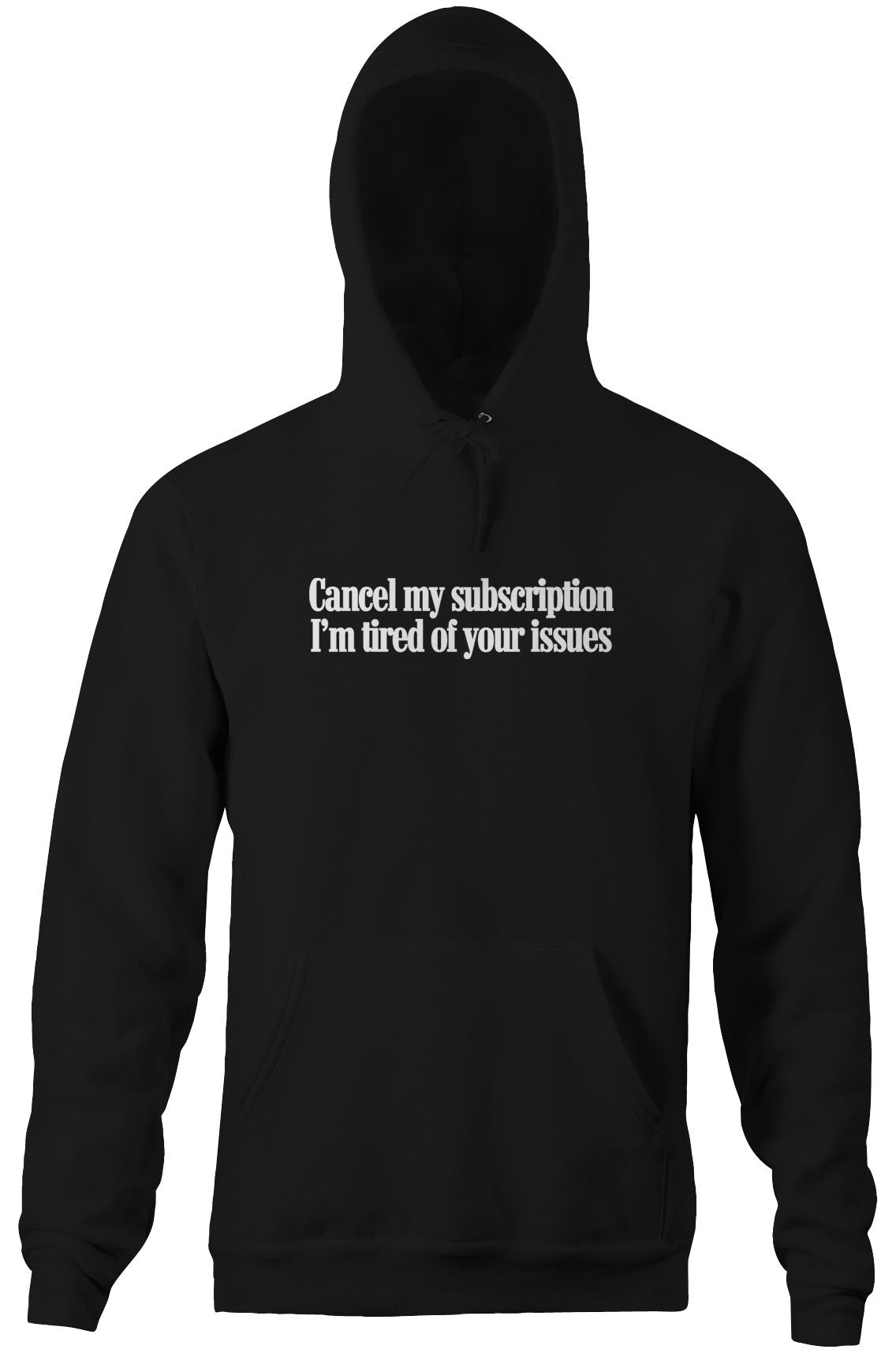 I'm Tired Of Your Issues Hoodie
