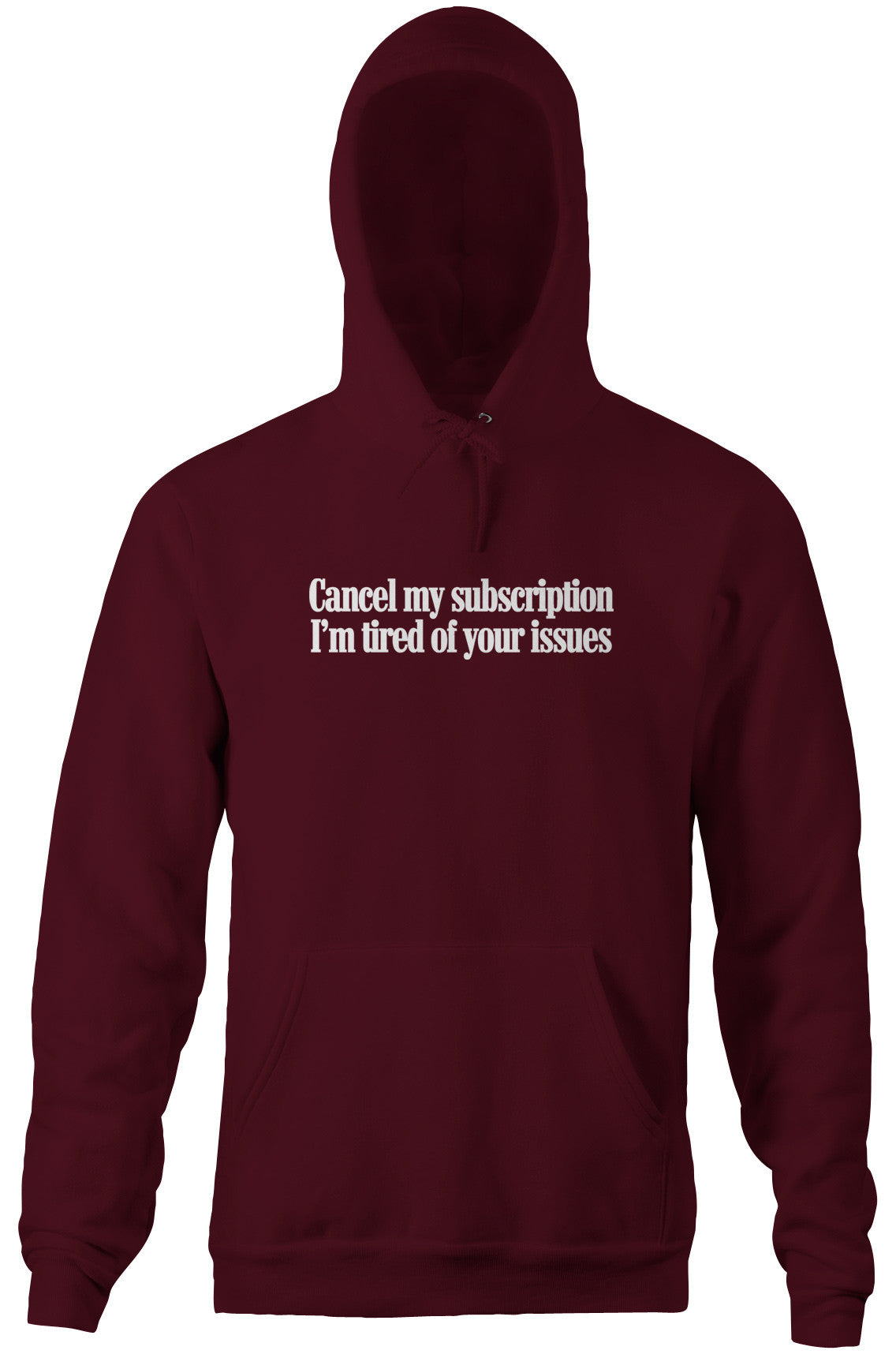 I'm Tired Of Your Issues Hoodie