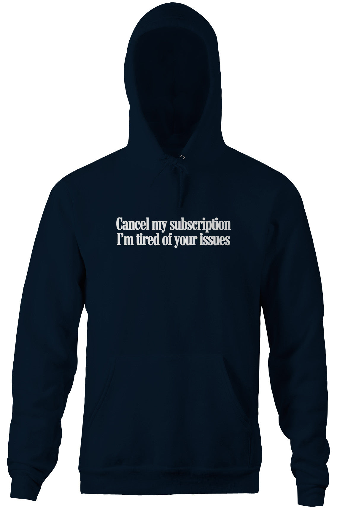 I'm Tired Of Your Issues Hoodie