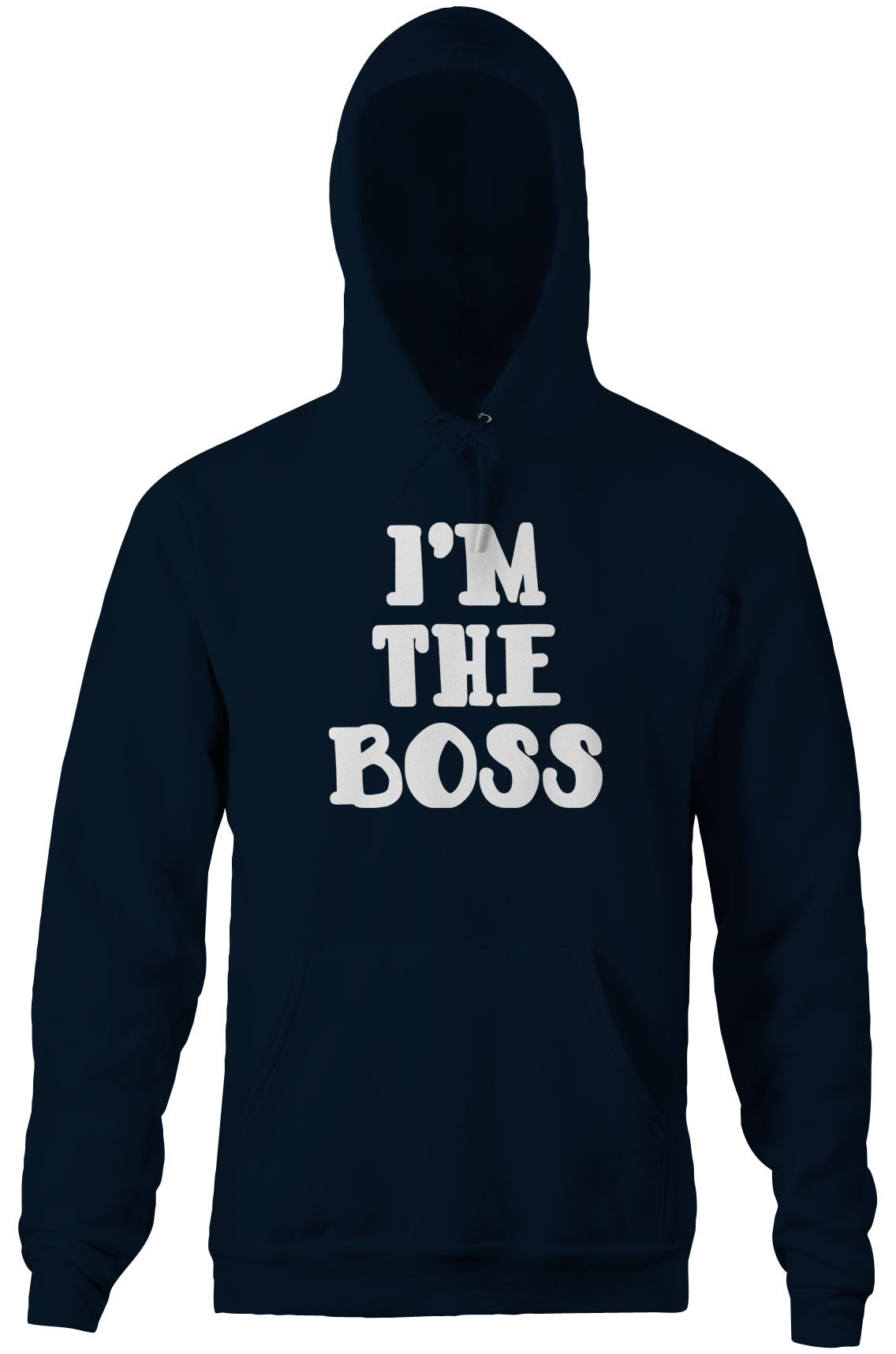 I'm The Boss Hoodie