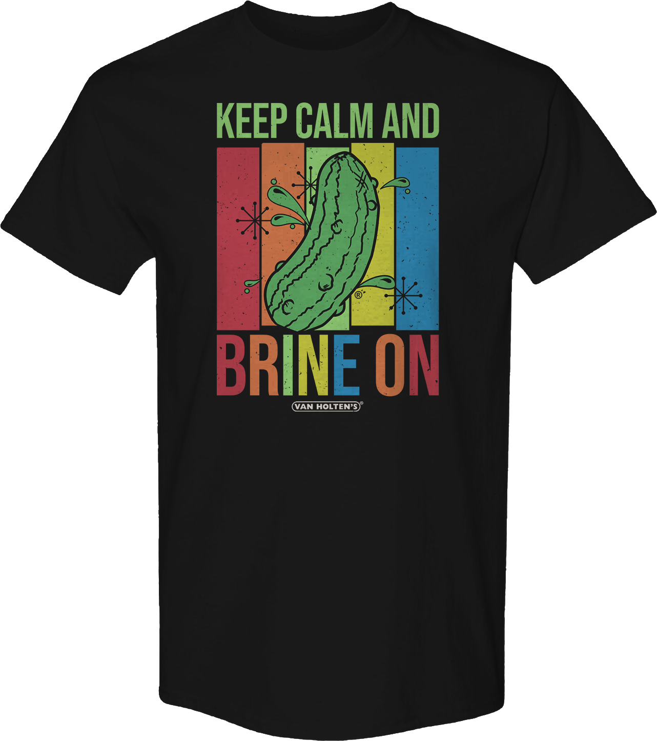 Keep Calm And Brine On Van Holten's Pickles T-Shirt