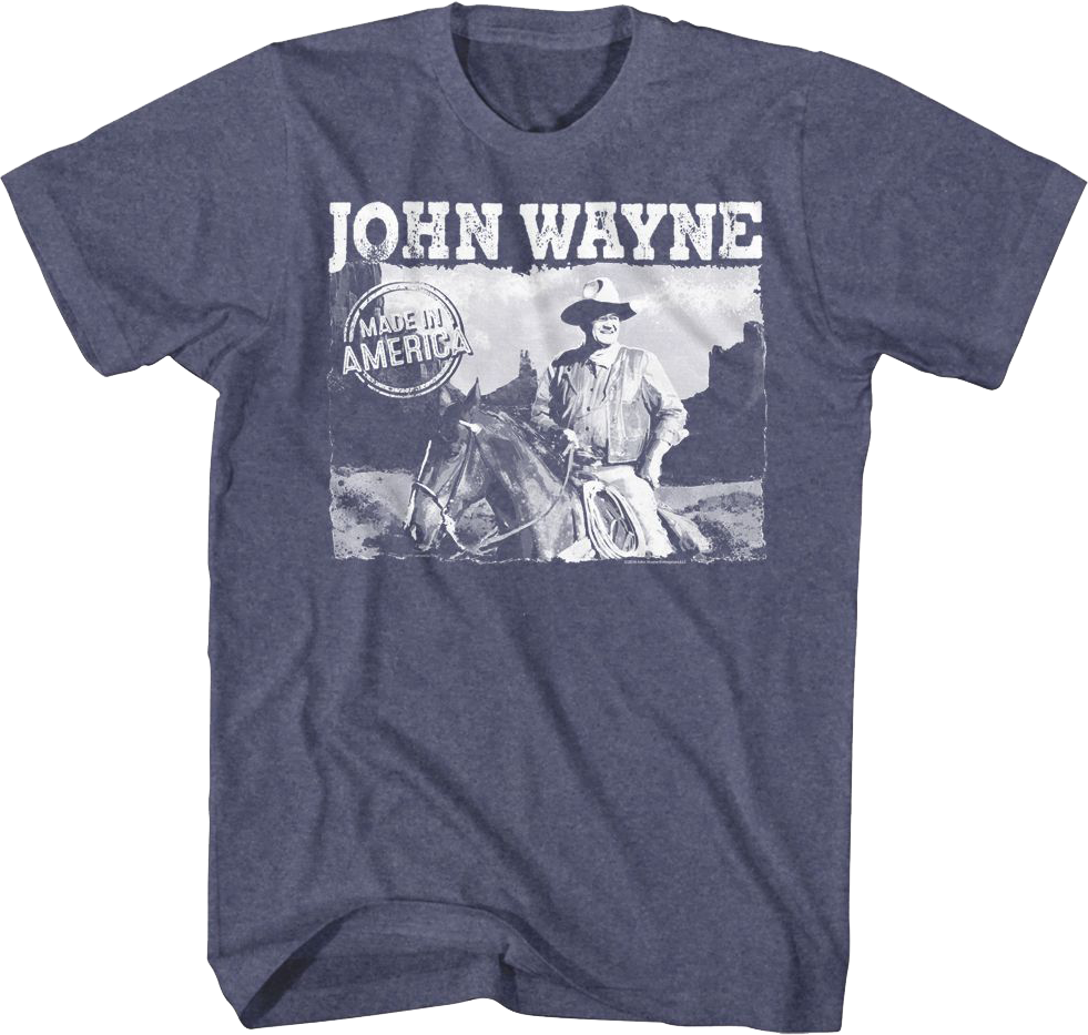 Made In America John Wayne T-Shirt