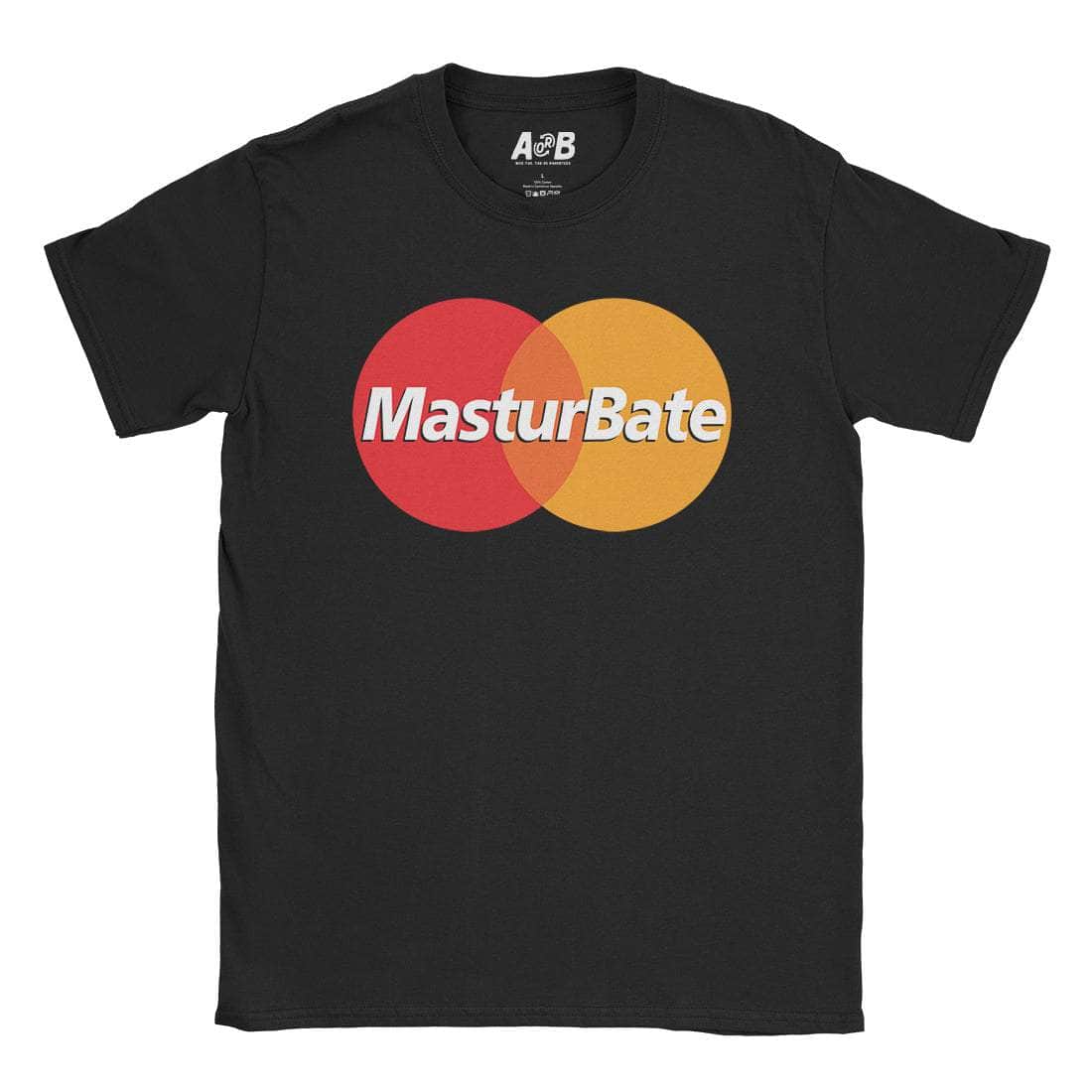 MasturBate T-Shirt